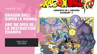 Miniature : Dragon Ball Super le manga - Arc tournoi Univers 6 VS Univers 7 (Champa) : analyse et critique