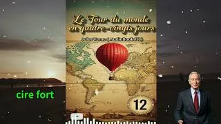 Miniature : Le Tour du monde en 80 jours (Partie 12) : L’Aventure de Phileas Fogg | Livre Audio FR