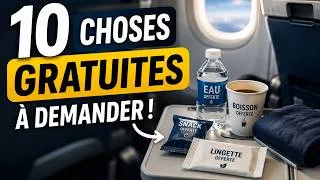 Miniature : 10 choses gratuites que vous DEVEZ demander lors de votre prochain vol !