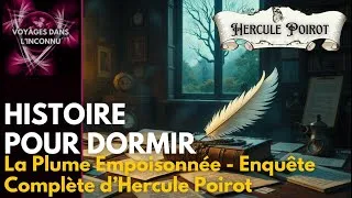 Miniature : La Plume Empoisonnée – Enquête Hercule Poirot pour S’Endormir - 😴💤 Histoire Pour Dormir 🛏️