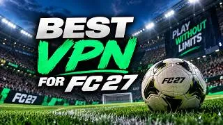 Miniature : Best VPN for FC 27 🎮 My Top Picks