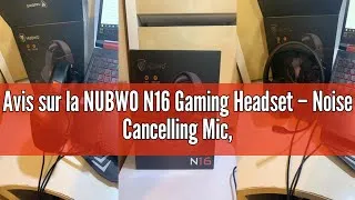 Miniature : Avis sur la NUBWO N16 Gaming Headset – Noise Cancelling Mic, Stereo Sound and Comfortable Design for