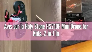 Miniature : Avis sur la Holy Stone HS210F Mini Drone for Kids, 2-in-1 Indoor RC Quadcopter with LED Lights, Land
