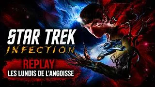 Miniature : 🧬 STAR TREK: INFECTION – EP.001 | Les Lundis de l’Angoisse