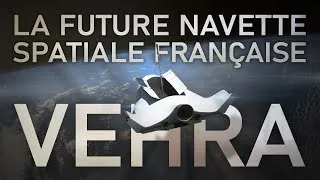 Miniature : VEHRA - UNE NAVETTE SPATIALE MADE IN FRANCE ?