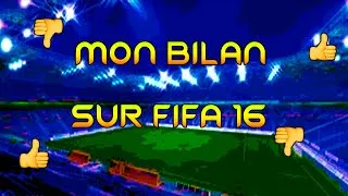 Miniature : Mon bilan de FIFA 16 !