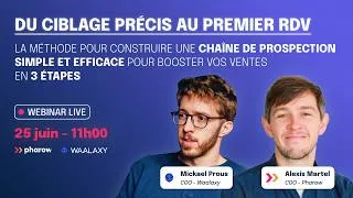Miniature : Webinair Pharow x Waalaxy : Du ciblage précis au 1er RDV