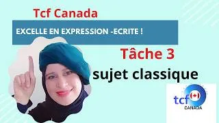 Miniature : TCF Canada : Tâche 3 / Un sujet classique corrigé et commenté avec des astuces d'examinateur.