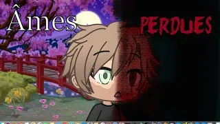 Miniature : Gacha life fr : Âmes perdues #3 ( GLMM fr )