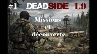 Miniature : Deadside 1.9 #1 missions et découverte lets play FR