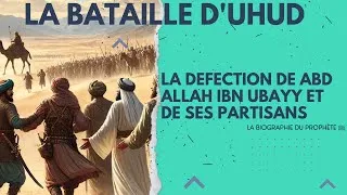 Miniature : 187 BIOGRAPHIE DU PROPHÈTE ﷺ La défection de Abd Allah ibn Ubayy et de ses partisans