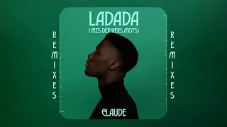 Miniature : Claude - Ladada (Mes Derniers Mots) (Sound Rush Remix) (Official Audio)