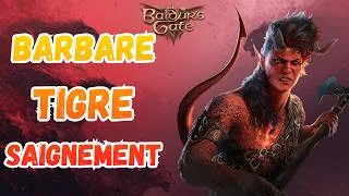 Miniature : Le BARBARE TIGRE SAIGNEMENT | Multiclasse Barbare Cœur Sauvage / Maitre de guerre | Guide Build BG3