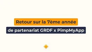Miniature : PimpMyApp x GRDF : les coulisses de la 7ème année de partenariat