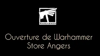 Miniature : Inauguration Warhammer Angers - Interview