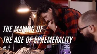 Miniature : BRUIT ≤ THE MAKING OF "The Age Of Ephemerality" // part 3 //