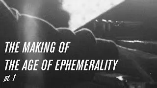 Miniature : BRUIT ≤ THE MAKING OF "The Age Of Ephemerality" // part 1 //
