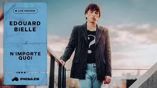 Miniature : Edouard Bielle - N'importe Quoi | Live Session