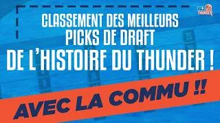 Miniature : Les meilleurs picks de draft All-Time du Thunder !