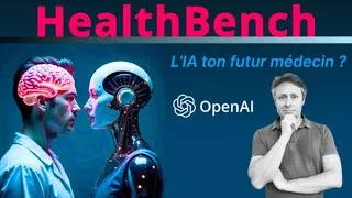 Miniature : OpenAI HEALTHBENCH: L’IA remplacera t-elle ton médecin? (révolution médicale ou cauchemar éthique ?)