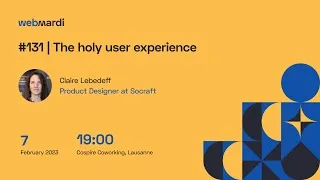 Miniature : #131 | The holy user experience - Claire Lebedeff