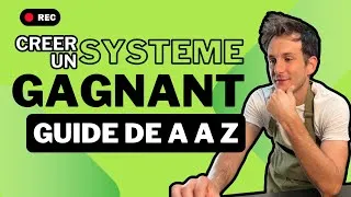 Miniature : Créer un système GAGNANT en Trading ! Le GUIDE de A a Z