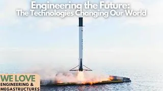 Miniature : Engineering the Future: The Technologies Changing Our World - Full Documentary