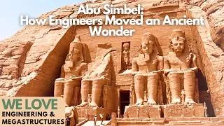 Miniature : Abu Simbel:  How Engineers Moved an Ancient Wonder - Full Documentary