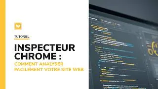 Miniature : Inspecteur Chrome : comment analyser facilement votre site Web (titres, CSS, images et liens) ?