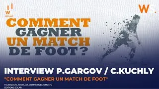 Miniature : Interview : "Comment gagner un match de foot" avec Philippe Gargov et Christophe Kuchly