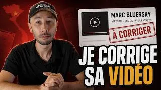 Miniature : Expatriation au Vietnam : Je corrige la vidéo de Marc BluerSky