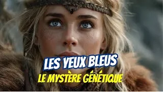 Miniature : LE MYSTÈRE DE L'APPARITION DES YEUX BLEUS CHEZ LES HUMAINS