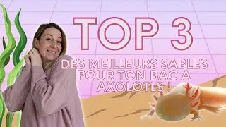 Miniature : TOP#1 / TOP 3 DES MEILLEURS SABLES POUR TON BAC A AXOLOTLS !!!