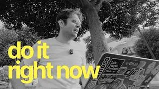 Miniature : do it right now