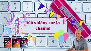 Miniature : 300. On fête les 300 vidéos sur la chaîne!