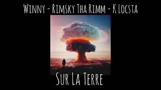 Miniature : Winny - Sur la terre ft. Rimsky Tha Rimm & K Locsta (2023)