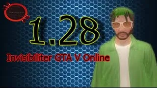 Miniature : [1.28/GTA V Online] Glitch  Invisibiliter & Invincibiliter