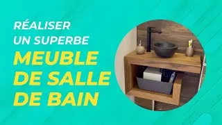 Miniature : Réaliser un superbe meuble de salle de bain