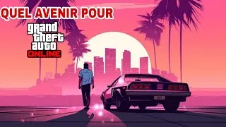 Miniature : Quel AVENIR pour GTA ONLINE ?