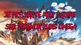 Miniature : JE PRÉSENTE MON ÉQUIPE SUR POKEMON RUBIS OMEGA