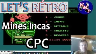 Miniature : [LET'S PLAY] - Mines Incas - CPC - 2009