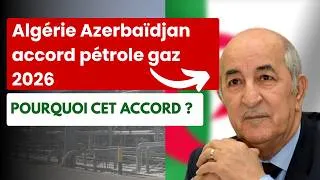 Miniature : Algérie–Azerbaïdjan : Tebboune ratifie l'accord pétrolier qui change tout