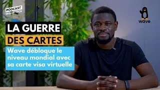 Miniature : LA GUERRE DES CARTES : Wave Sénégal débloque le niveau mondial avec sa carte visa virtuelle