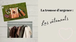 Miniature : Trousse d’urgence: quels vêtements mettre à l’intérieur de notre trousse?