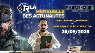 Miniature : 🎮LA MENSUELLE DES ACTUNAUTES🎮 SEPTEMBRE 2025 on debrief l'actu avec Bob parleur @yooserstv
