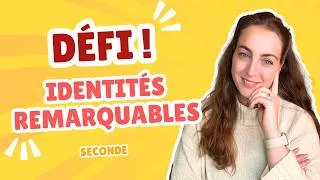 Miniature : DÉFI ! Les identités remarquables - Seconde