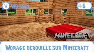 Miniature : WORAGE DÉROUILLE SUR MINECRAFT #6
