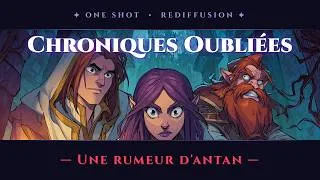 Miniature : Chroniques Oubliées | Une rumeur d'antan — One Shot  écrit par  @RichoultJavras