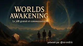 Miniature : Worlds Awakening - Le JdR gratuit et communautaire (présenté par @Oz-cedric)