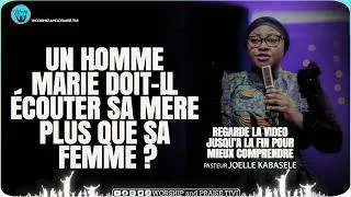 Miniature : Past Joëlle kabasele►Un homme marier qui écoute sa mère plus q sa femme ne devrait pas se marier